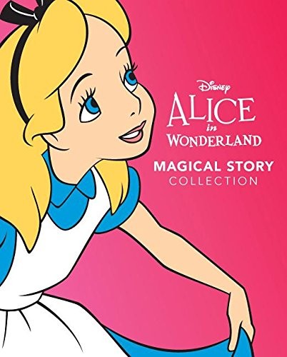 DISNEY ALICE IN WONDERLAND MAGICAL STORY By Parragon Books – Hardcover EXCELLENT