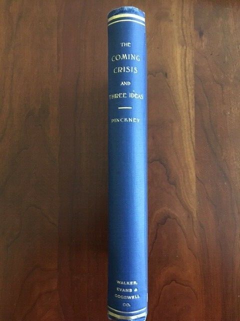 Coming Crisis Three Ideas: Work in Two Parts 1905 Pinckney S Carolina Charleston