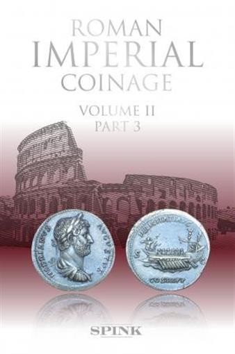 Roman Imperial Coinage Volume II Part 3: From AD 117 to AD 138 Hadrian By Spink