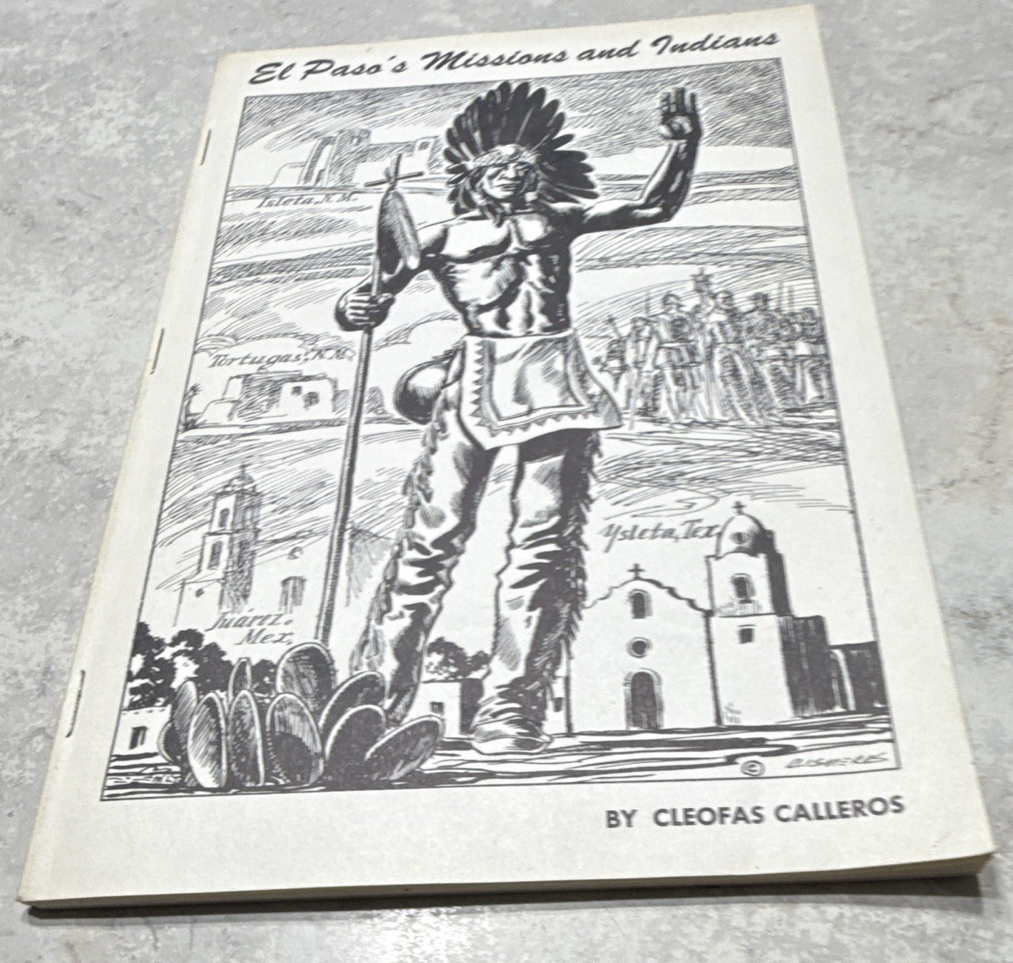 El Paso’s Missions and Indians Paperback Illustrated Staple Bound Calleros 1954