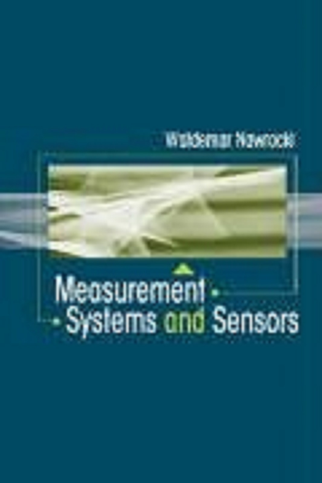 Compare & Save: NEW: Measurement Systems and Sensors Illustrated 2005 Ed-1