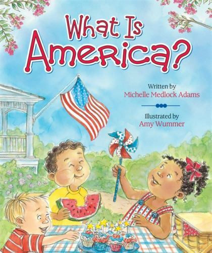 What Is America? by Medlock Adams, Michelle