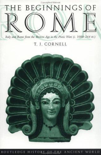 The Beginnings of Rome: Italy and Rome from the Bronze Age to the Punic Wars (c
