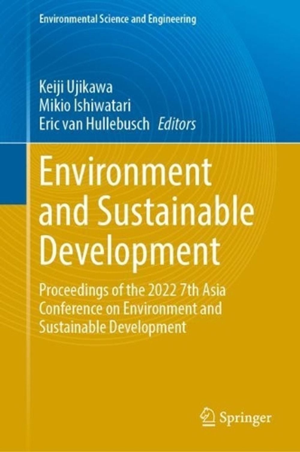 Environment and Sustainable Development: Proceedings of the 2022 7th Asia Confer