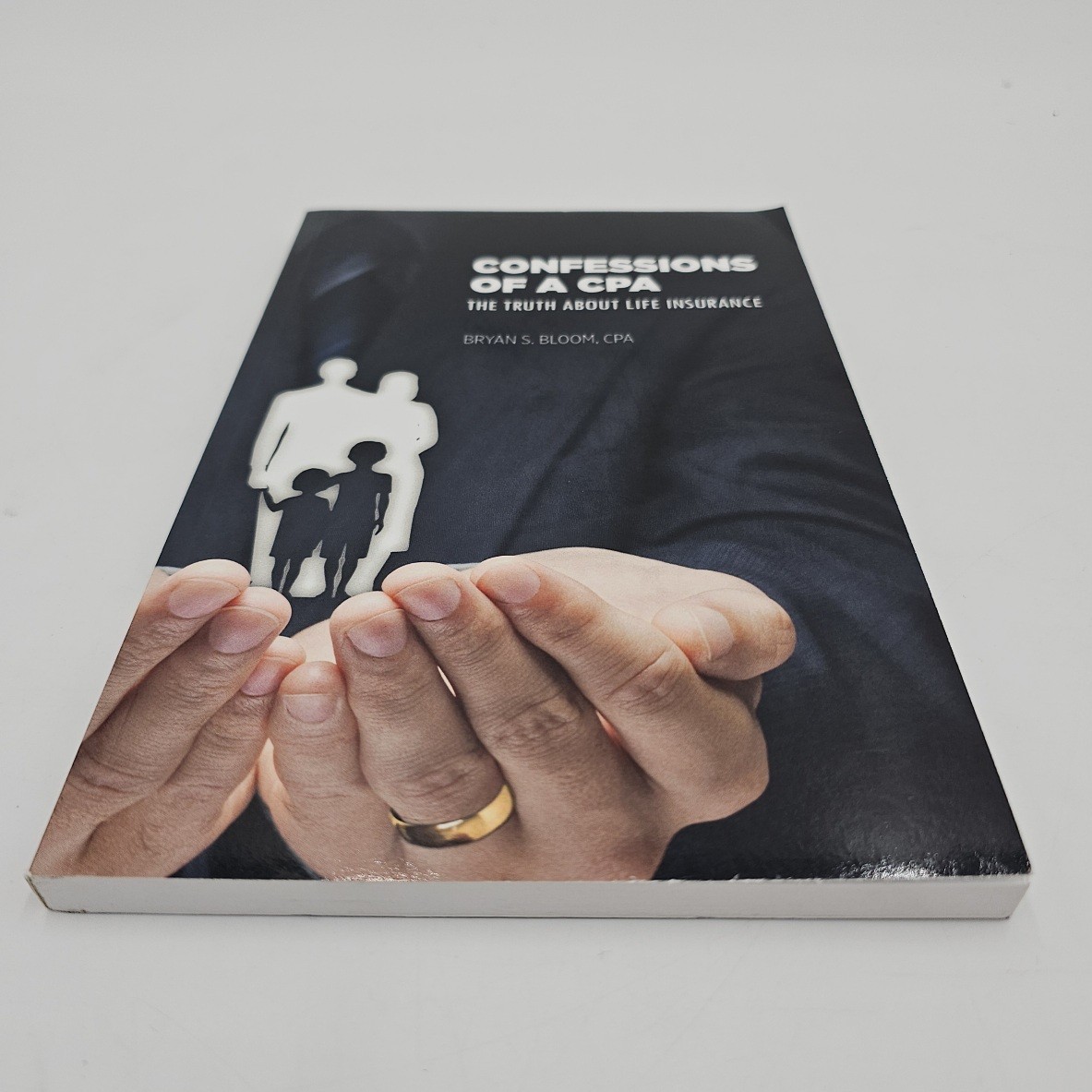 Confessions of a CPA: The Truth About Life Insurance | 1st Ed Wealth Guide PB LN