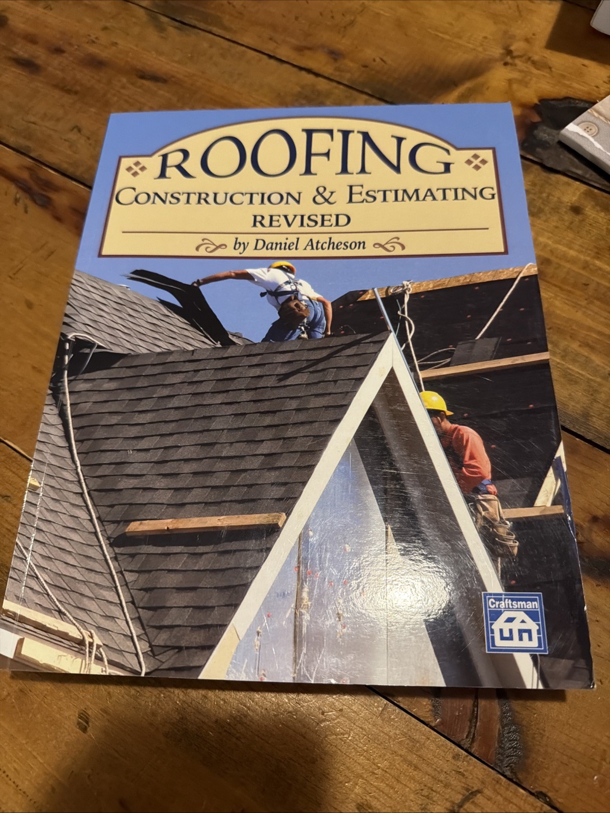 New Roofing Construction & Estimating Revised By Daniel Atcheson