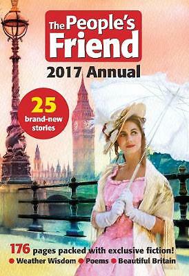 The People’s Friend 2017 Annual: 176 Pages Packed with Exclusive Fiction! by…