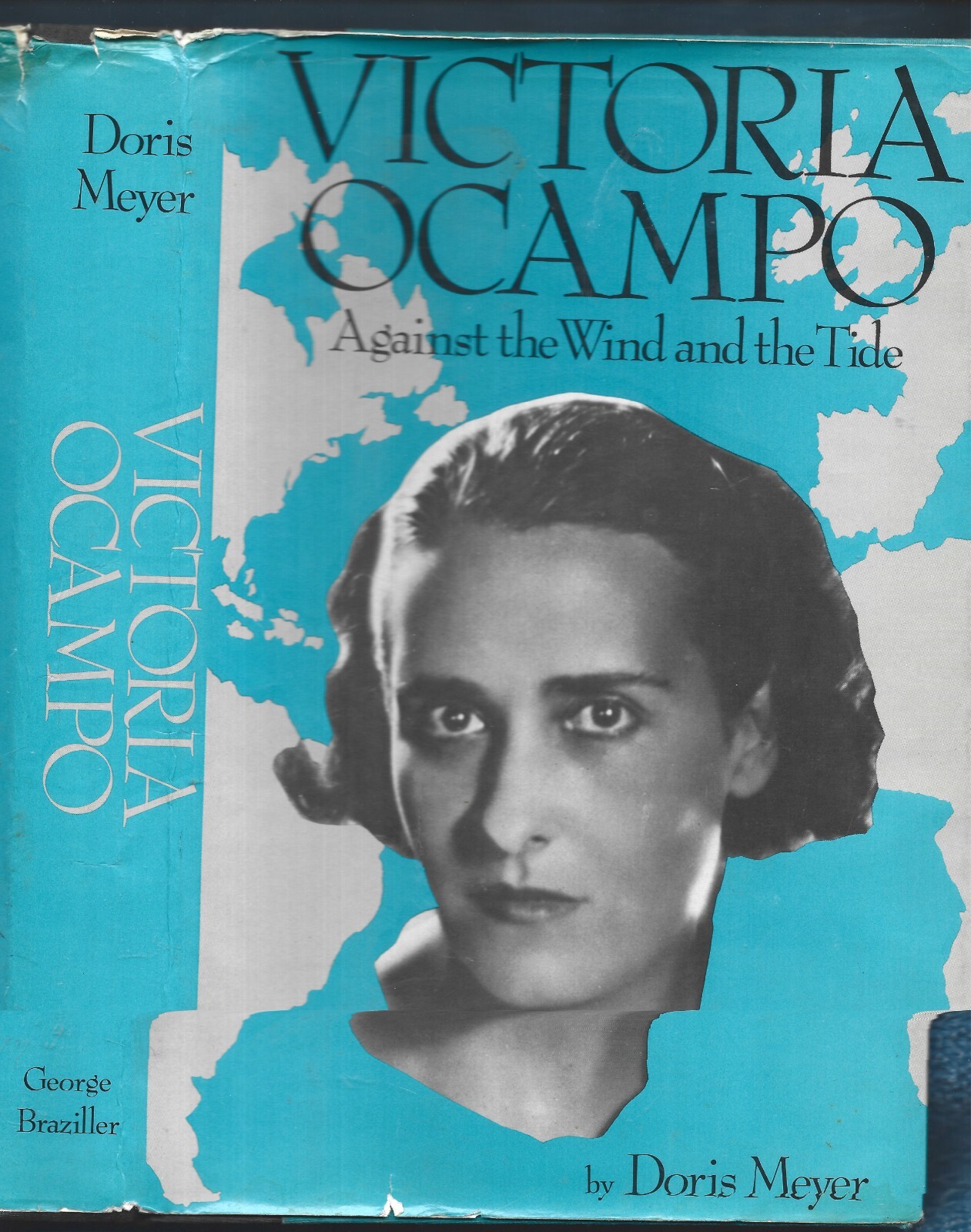 Victoria Ocampo-Against the Wind & Tide HB w/dj-Doris Meyer-1979-314 pages