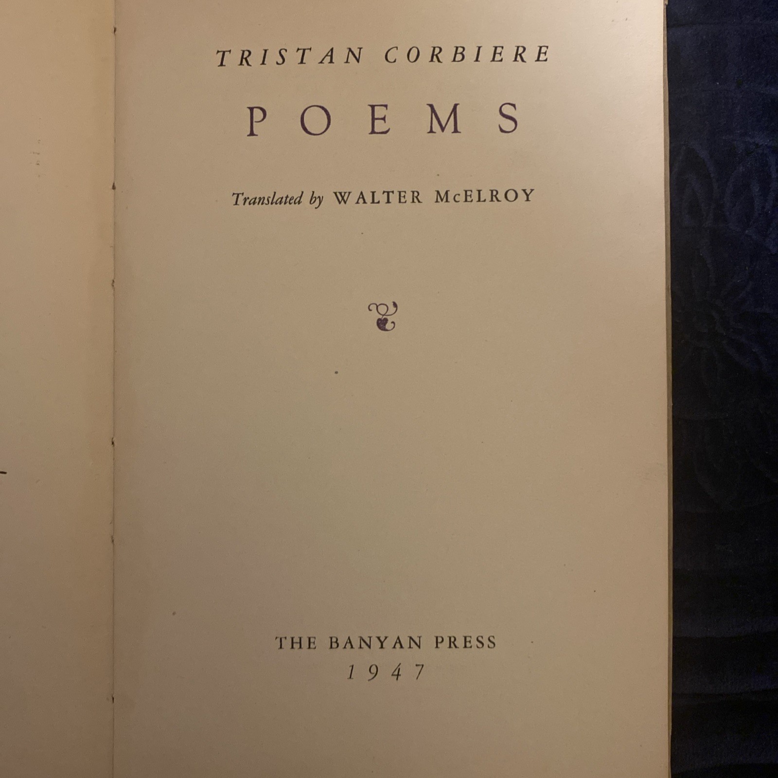 Tristan Corbiere / Poems This #838 of #1060 1st ed 1947 Banyan Press Nice Copy
