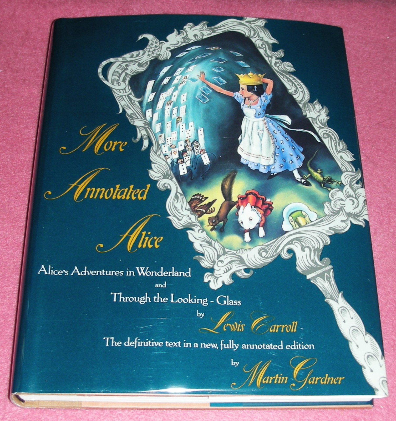 MORE ANNOTATED ALICE Alice’s Adventures In Wonderland ~Through The Looking-Glass
