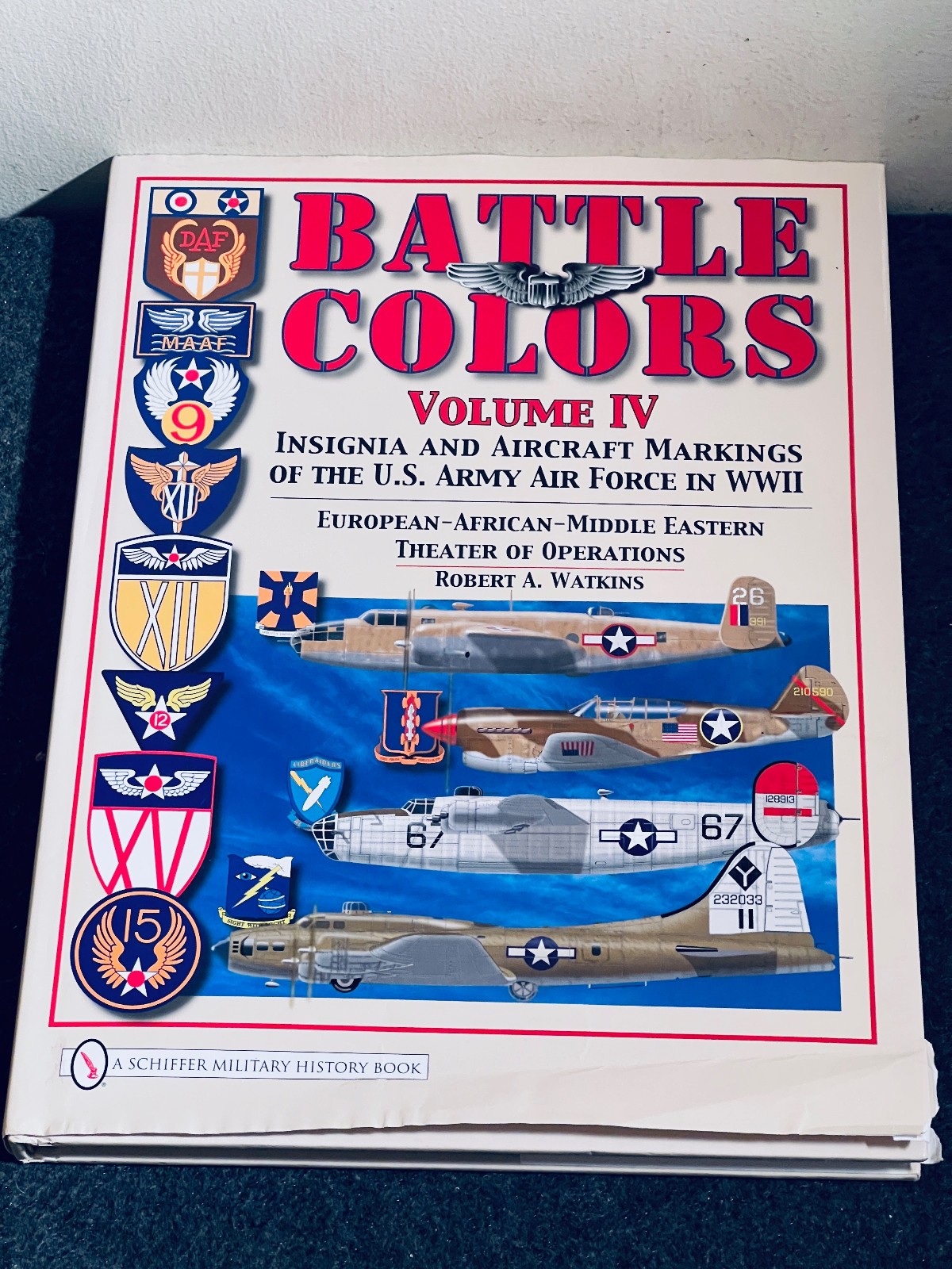 BATTLE COLORS Volume IV : Insignia Aircraft Markings US Army Air Force WWII HC