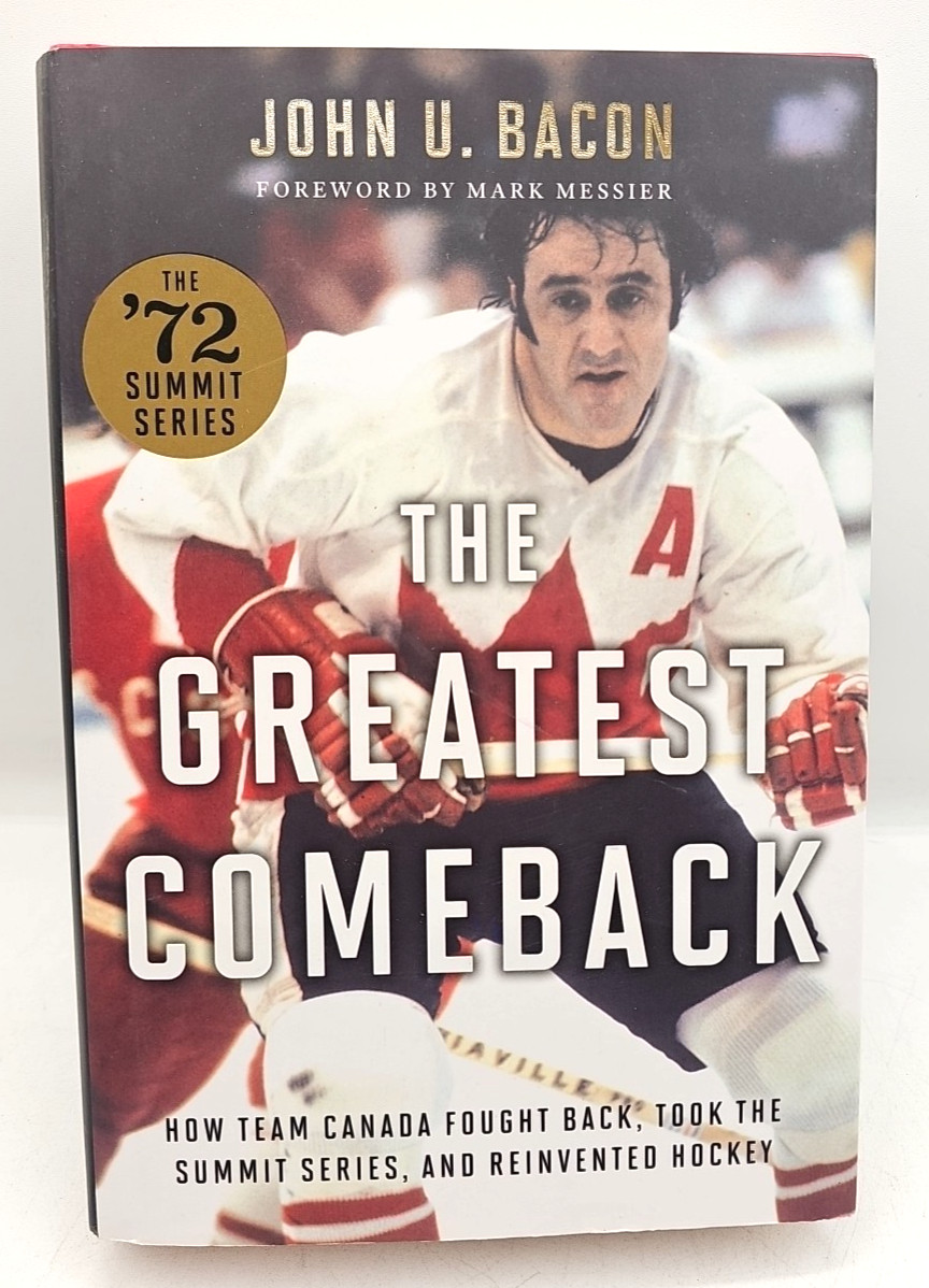 The Greatest Comeback How Team Canada Fought Back John U Bacon Hardcover