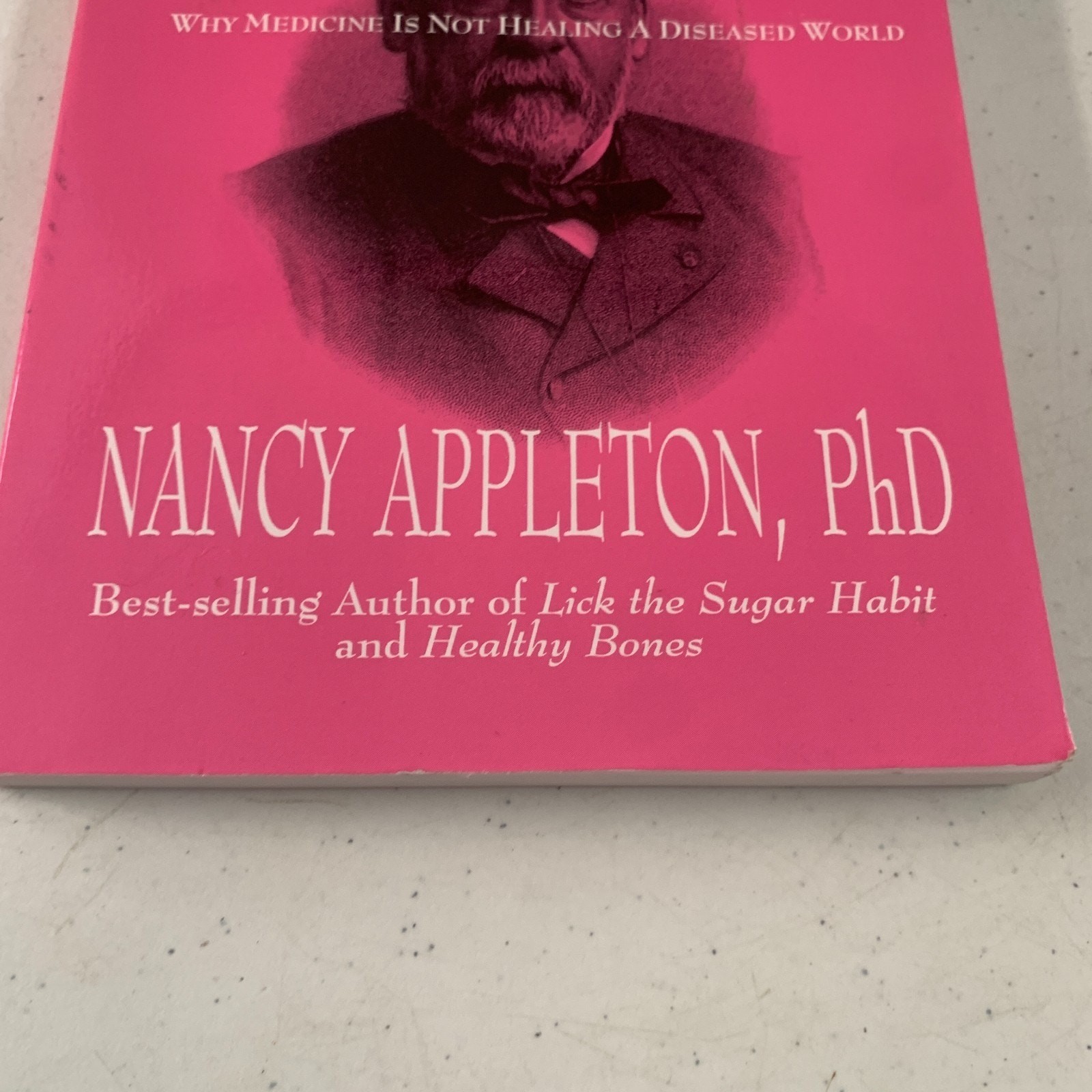 The Curse Of Louis Pasteur By Nancy Appleton, PhD 1999 Choice Publishing