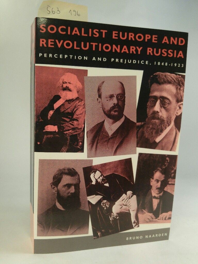 Socialist Europe and Revolutionary Russia. Perception and Prejudice, 1848-1923.