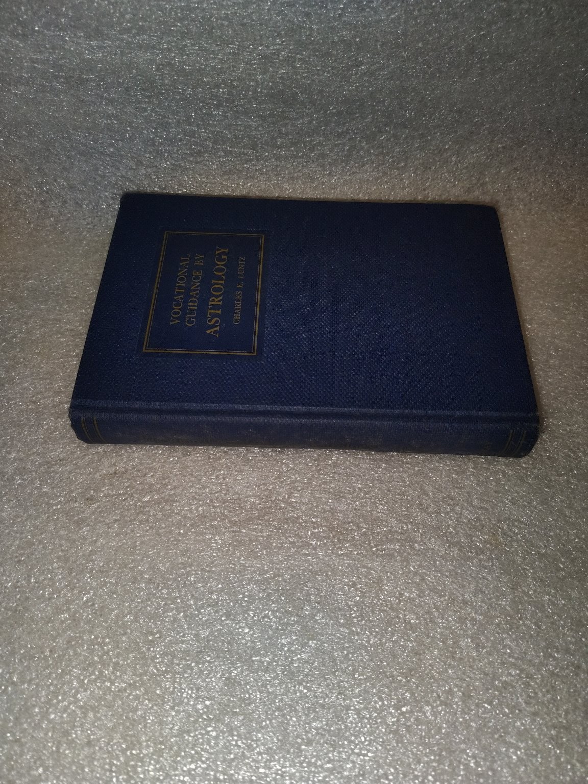 Vocational Guidance by Astrology Charles E. Luntz Occult David McKay