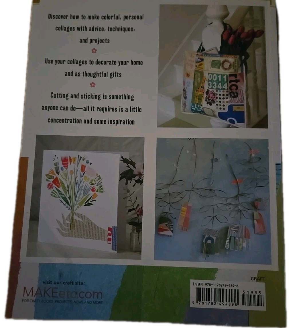 Creative Collage: 30 projects to transform your collages into wall art, VG Cond