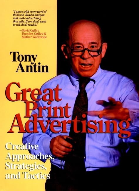 Great Print Advertising: Creative Approaches, Strategies, and Tactics