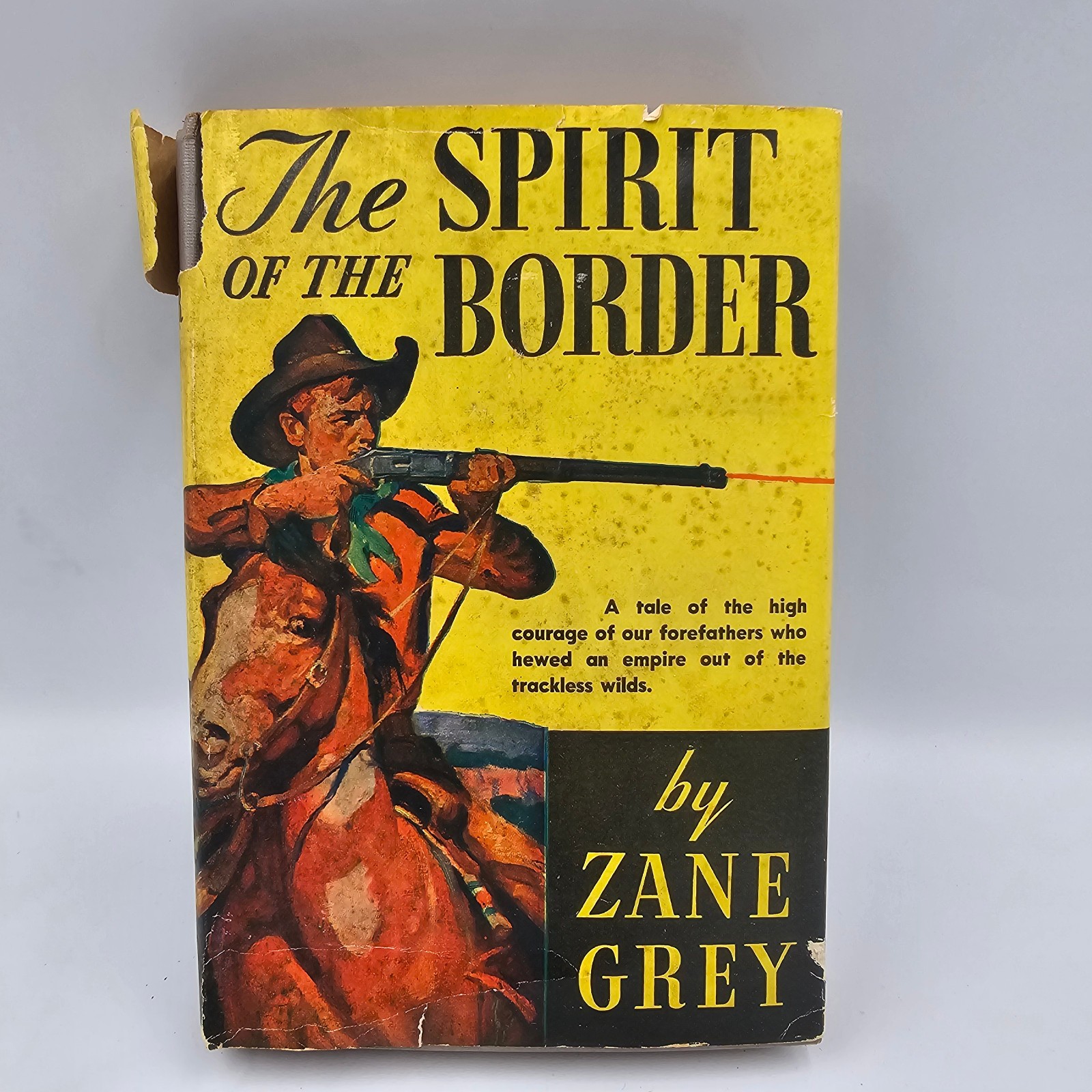 The Spirit of the Border Zane Grey 1943 Triangle Books DJ Wartime Leatherette Ed