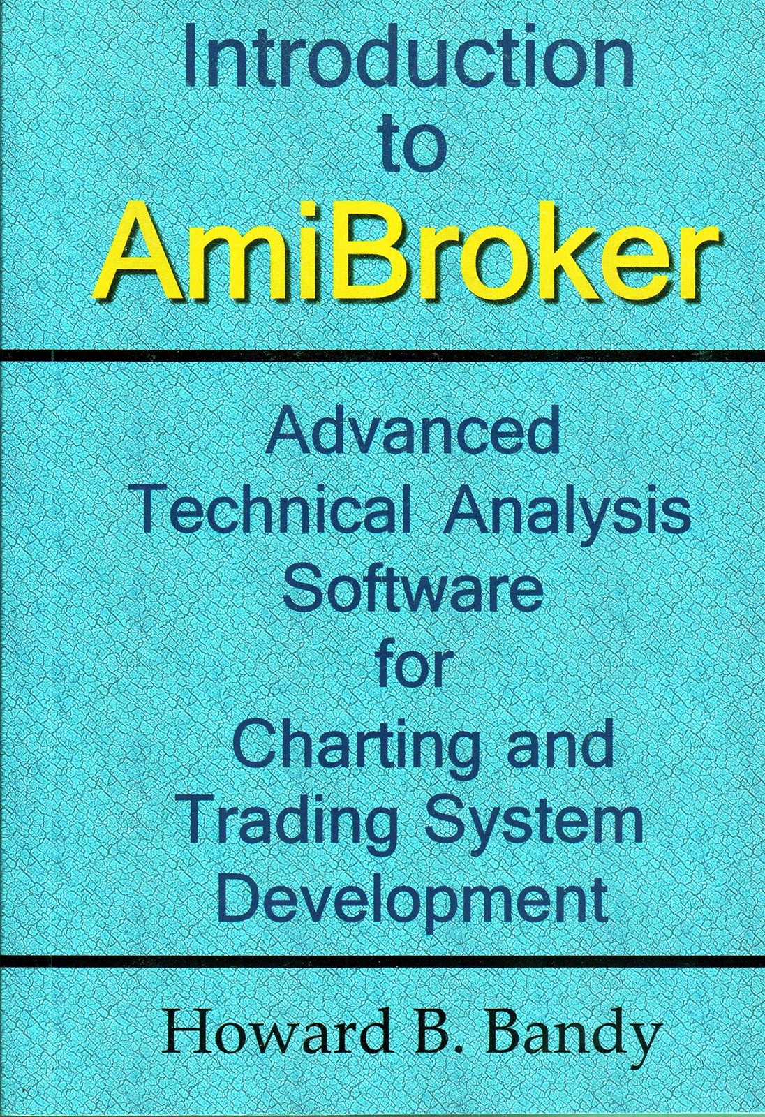 Introduction to AmiBroker: Advanced Technical Analysis Software for Charting…