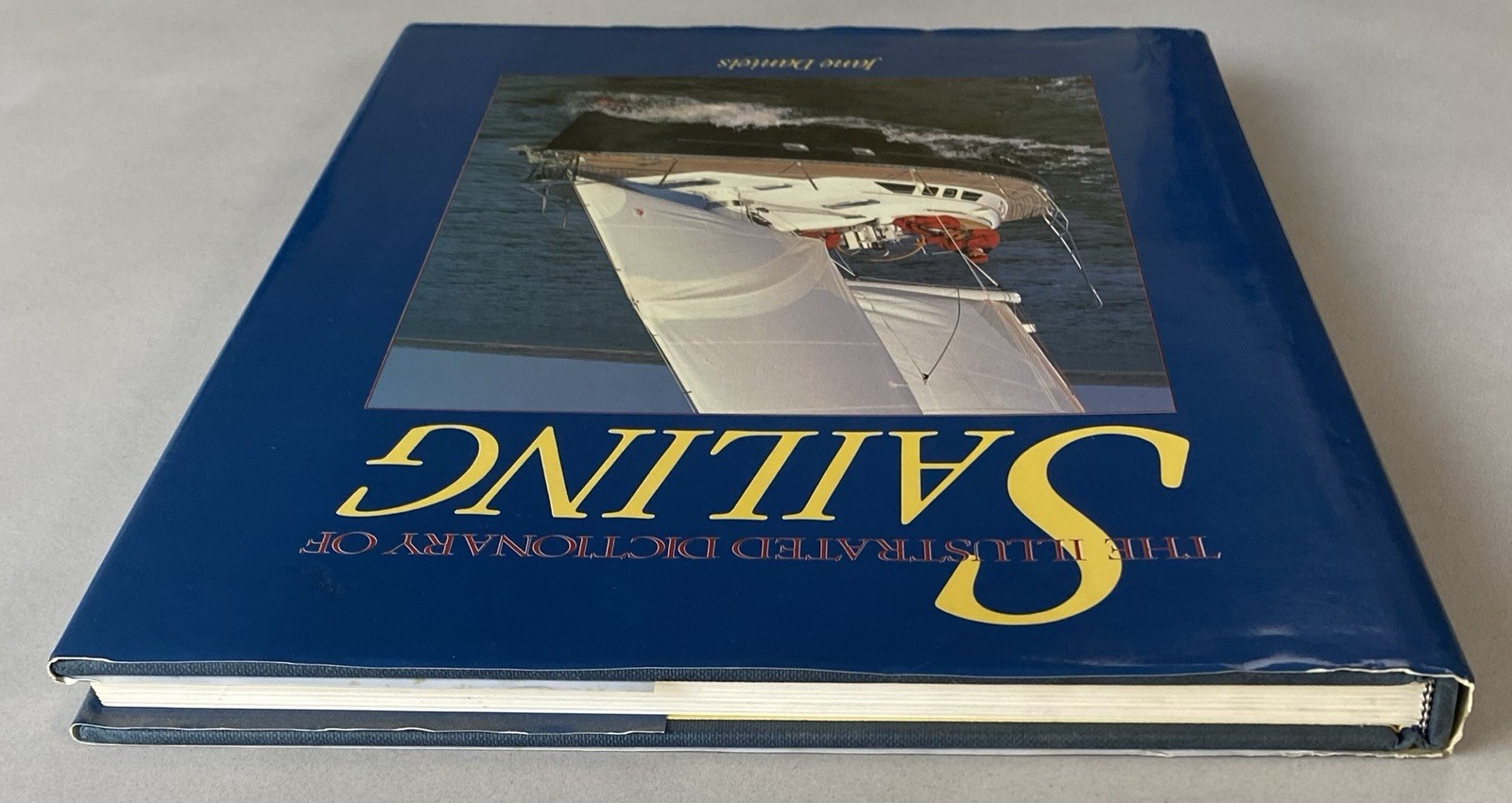 The Illustrated Dictionary of Sailing by Jane Daniels (1989 Ex-Library HCDJ)