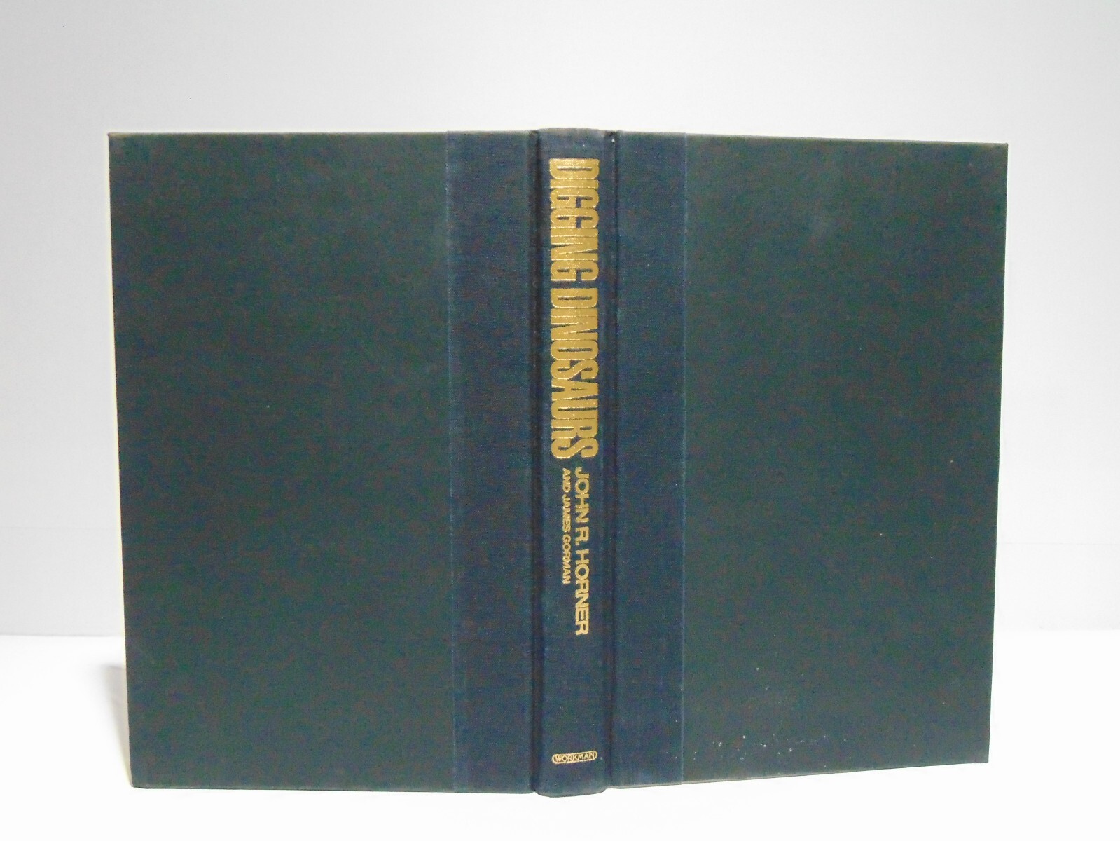 Digging Dinosaurs by James Gorman & John R. Horner (1988, Hardcover) Ex-Library