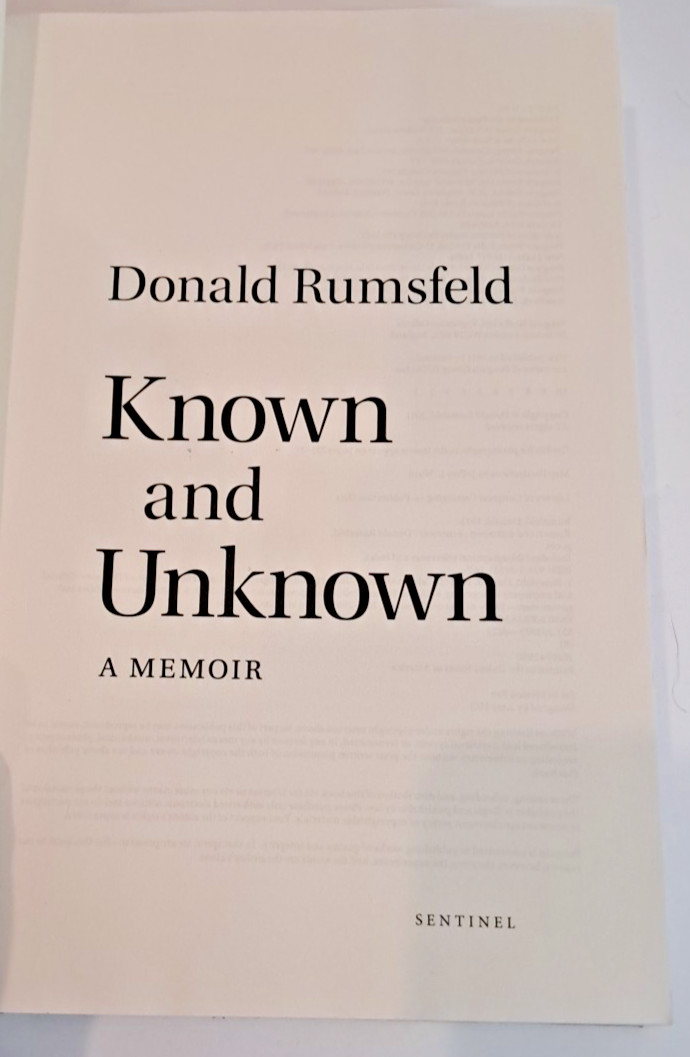 ‘SIGNED’ Known & Unknown by Donald Rumsfeld (2011) 1st Edition & Printing R1