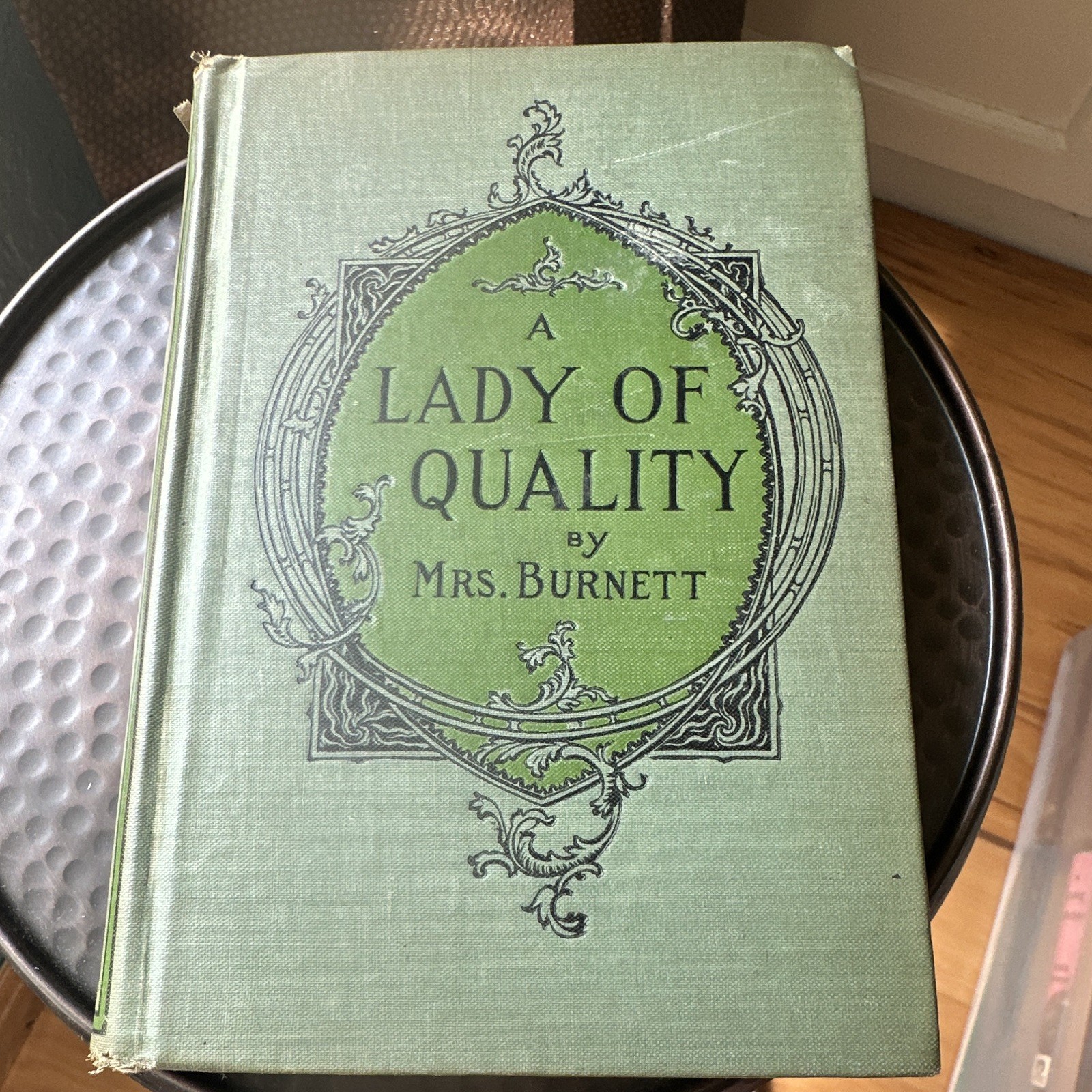 1899 A LADY OF QUALITY Frances Hodgson Burnett JULIA ARTHUR ED Antique Hardcover