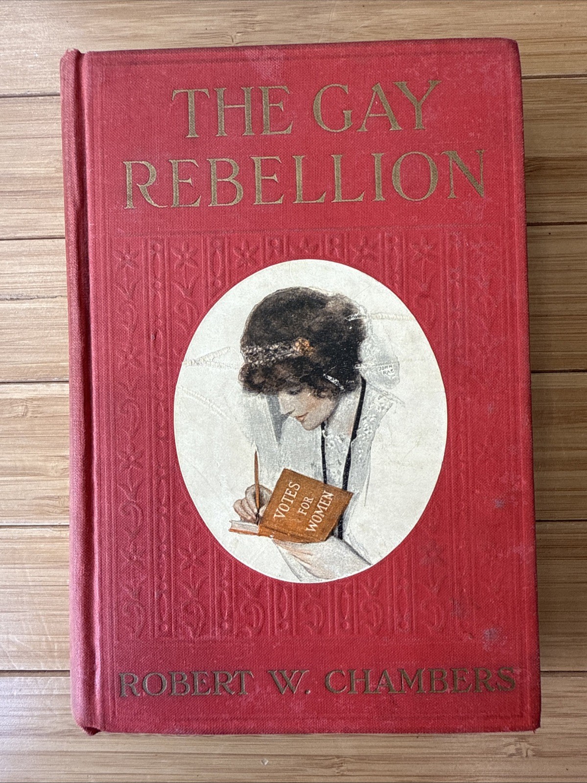 C1913 THE GAY REBELLION Robert W. Chambers 299 pages of Light, enjoyable reading