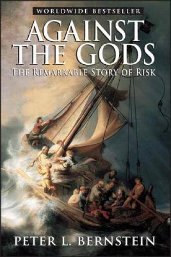 Against the Gods: The Remarkable Story of Risk – Paperback – VERY GOOD