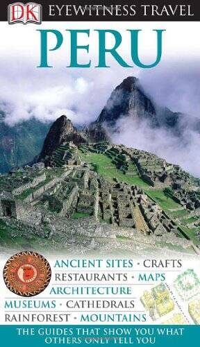 Peru (EYEWITNESS TRAVEL GUIDE) – Paperback By Blacker, Maryanne – GOOD