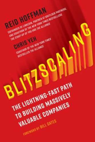 Blitzscaling: The Lightning-Fast Path to Creating Massively Valuabl – VERY GOOD