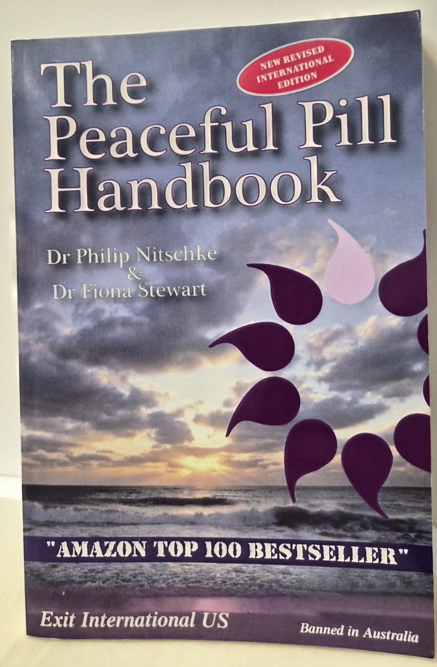 The Peaceful Pill Handbook: Nitschke & Stewart Very Good (see photos:)