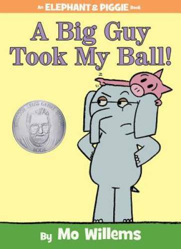A Big Guy Took My Ball! (An Elephant and Piggie Book) – Hardcover – GOOD