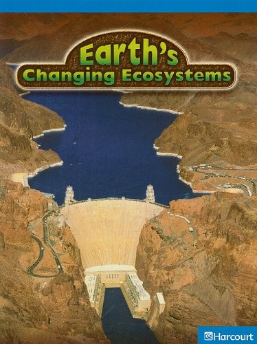 Earth Changing Ecosystem, On-level Reader Grade 6: Harcourt School Publisher…