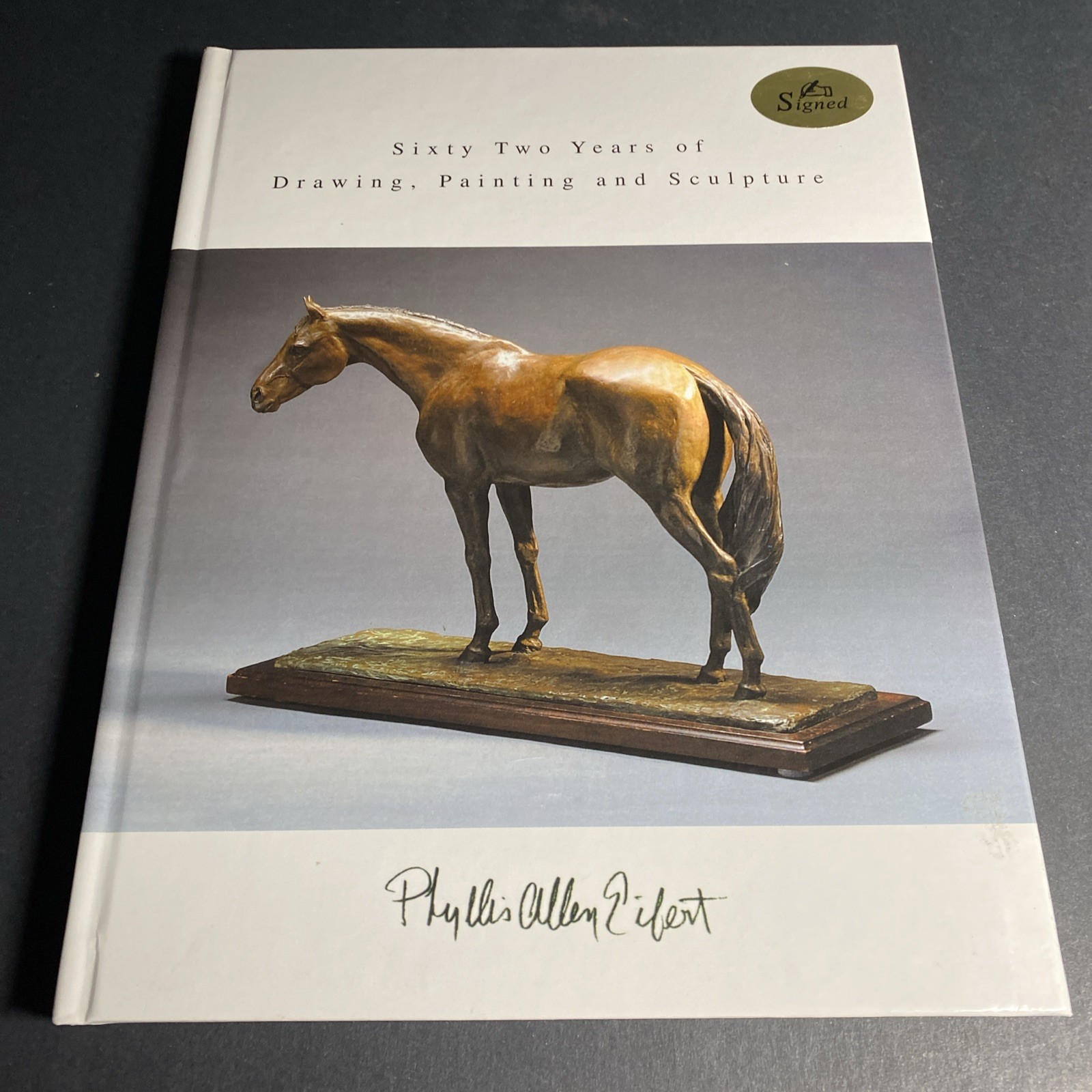 Sixty Two Years of Drawing Painting Sculpture 2011 – Phyllis Eifert SIGNED / HGV