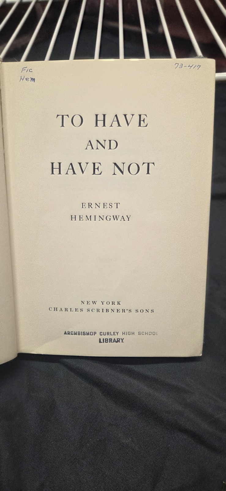 Ernest Hemingway To Have and Have Not, Hardcover Scribners, Archbishop Curley HS