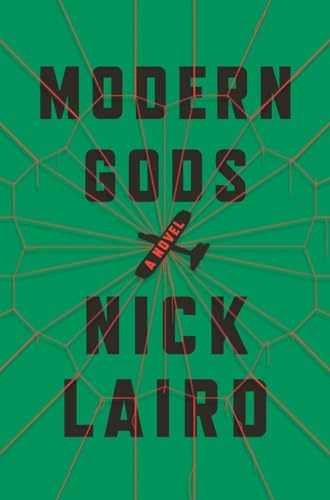 Modern Gods: A Novel – Hardcover, by Laird Nick – Very Good