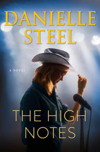 The High Notes: A Novel – Hardcover By Steel, Danielle – VERY GOOD