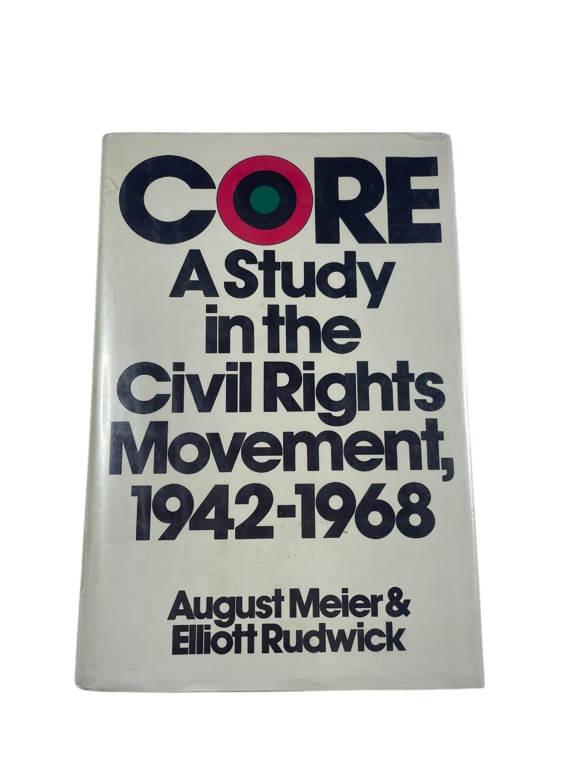 CORE Civil Rights Movement 1942-1968 Meier Rudwick 1973 History Oxford Press