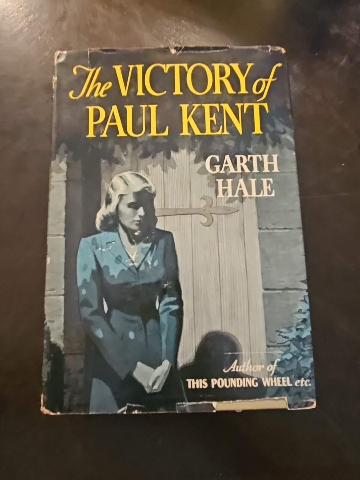 The Victory of Paul Kent; Garth Hale; HC with dust jacket; 1948 Book Club Ed