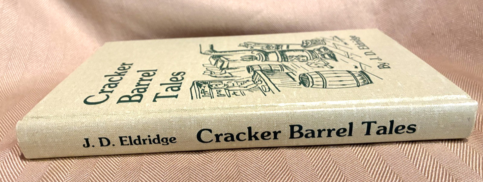 Book Cracker Barrel Tales by J. D. Eldridge signed by Author, 256 pages, 1979