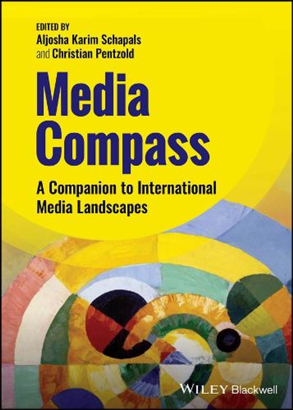 Media Compass: A Companion to International Media Landscapes by Aljosha Karim Sc