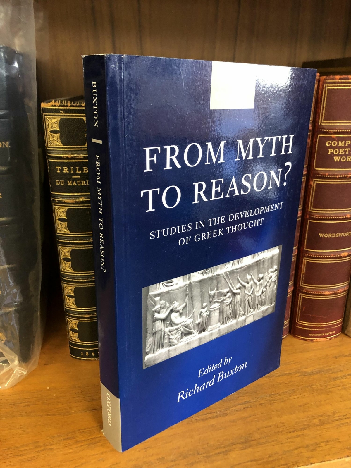 Richard Buxton / FROM MYTH TO REASON? STUDIES IN THE DEVELOPMENT OF GREEK 1st ed
