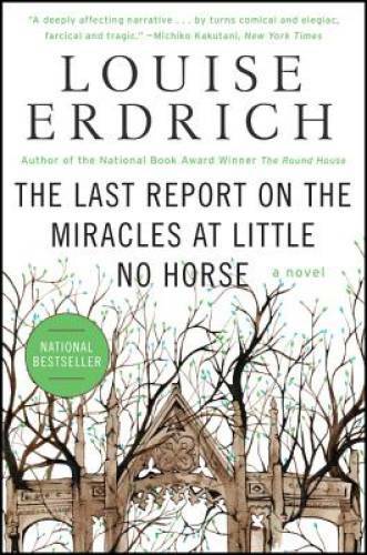 The Last Report on the Miracles at Little No Horse: A Novel – Paperback – GOOD
