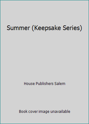 Summer (Keepsake Series) by House Publishers Salem