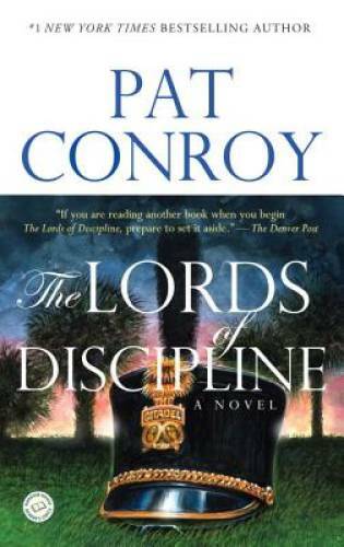 The Lords of Discipline: A Novel – Paperback By Conroy, Pat – GOOD