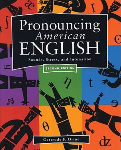 Pronouncing American English: Sounds, Stress, and Intonation (Second E – GOOD