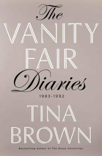 The Vanity Fair Diaries: 1983 – 1992 – Hardcover By Brown, Tina – GOOD