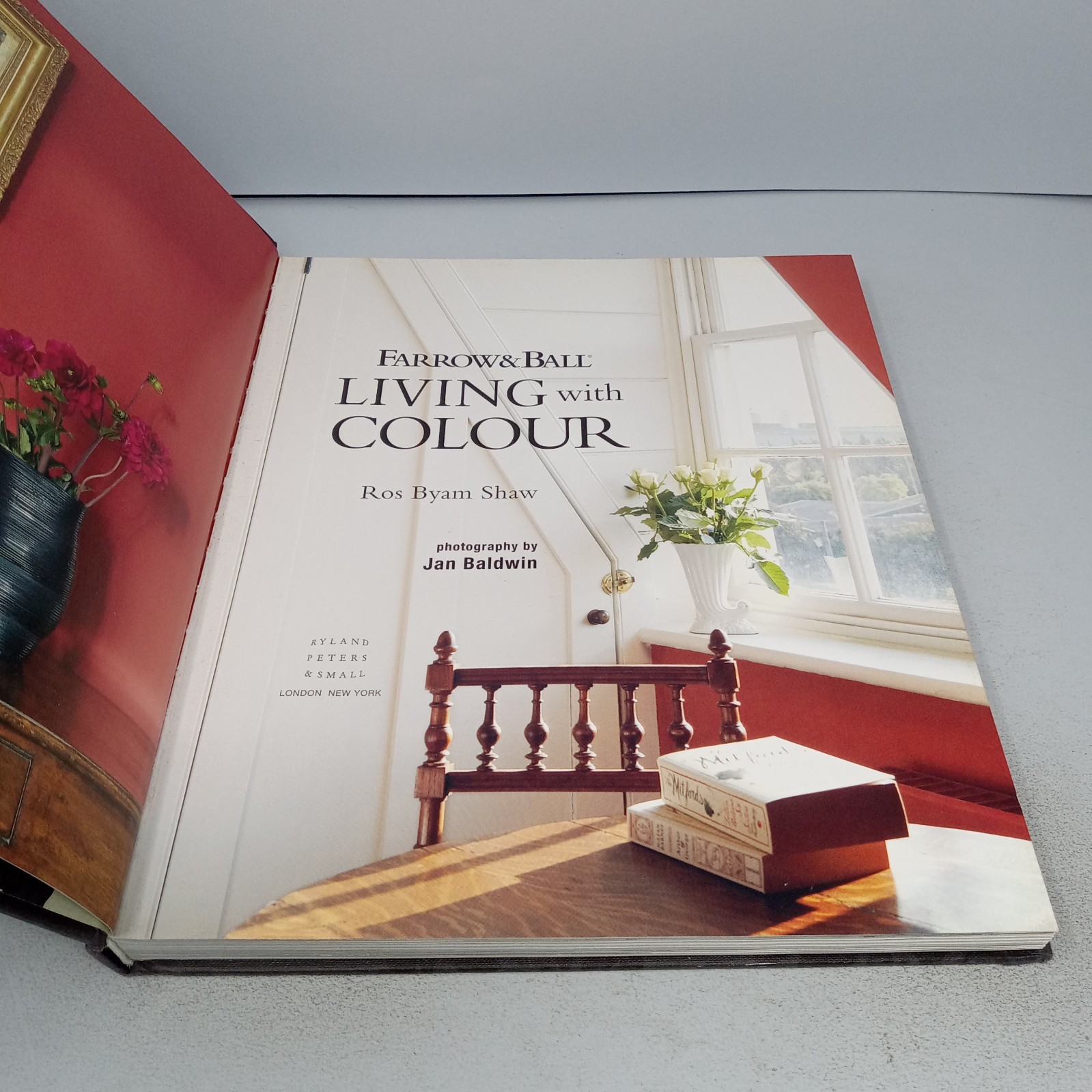 Farrow & Ball Living with Colour: 2010 Ryland Peters & Small HC by Ros Byam Shaw