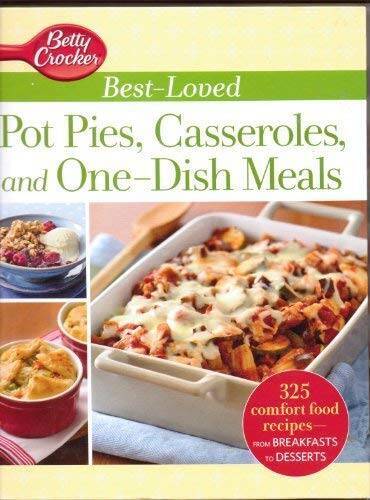 Betty Crocker Best-Loved Pot Pies, Casseroles, and One-Dish Meals: 3 – VERY GOOD